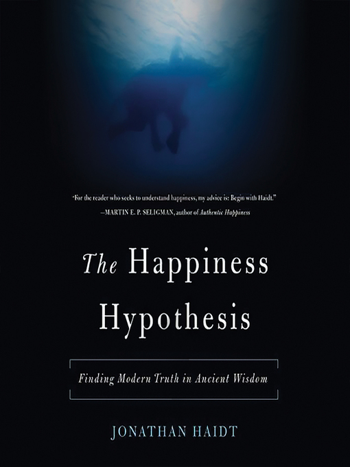 Title details for The Happiness Hypothesis by Jonathan Haidt - Available